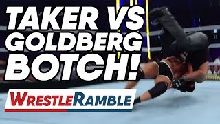 The Undertaker Vs Goldberg BOTCH WWE Super Showdown 2019 Review  WrestleTalks WrestleRamble