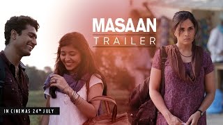 MASAAN Official Trailer  Releasing 24 July  Richa Chadha Sanjay Mishra Vicky Kaushal