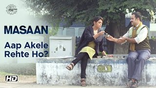 MASAAN  Aap Akele Rehte Ho  Now On DVD  Richa Chadha Pankaj Tripathi