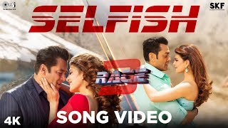 Selfish Song Video  Race 3  Salman Khan Bobby Jacqueline  Atif Aslam lulia Vantur  Vishal