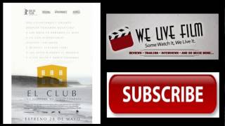 The Club 2015 Link to my Movie Review on We Live Film