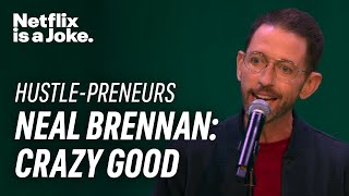 Millionaire Mindset  Neal Brennan Crazy Good  Netflix Is A Joke
