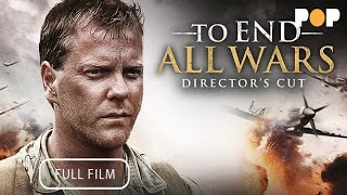 Kiefer Sutherland  To End All Wars Free Full Length Movie  Directors Cut