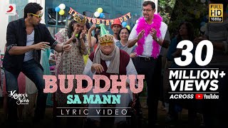 Buddhu Sa Mann Lyric Video  Kapoor  Sons  Sidharth  Alia  Fawad  Rishi Kapoor  Armaan  Amaal