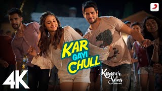 Kar Gayi Chull  Kapoor  Sons  Sidharth Malhotra aliabhatt badshahlive  Amaal nehakakkar4K