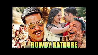 Rowdy Rathore 2012 Full HD Hindi Movie  Akshay Kumar  Sonakshi Sinha  Rms Movies