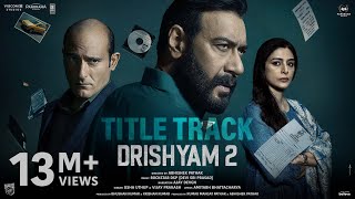 Drishyam 2  Title Track Official Video  Ajay Devgn Akshaye Tabu Shriya  DSP Usha U Vijay P