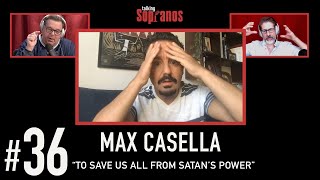 Talking Sopranos 36 wguest Max Casella To Save Us All From Satans Power