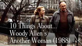 10 Things About Another Woman 1988  Trivia Locations Woody Allen Gena Rowlands Mia Farrow