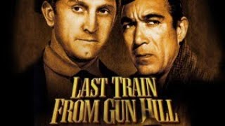 Last Train From Gun Hill 1959  Trailer