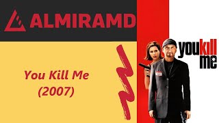 You Kill Me  2007 Trailer