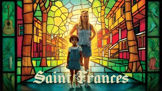 Saint Frances  Official Trailer  Oscilloscope Laboratories HD