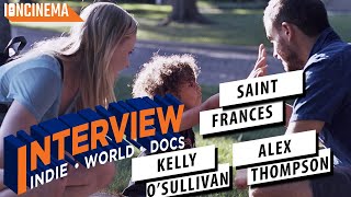Interview Alex Thompson  Kelly OSullivan  Saint Frances