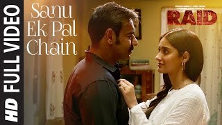 Full Video Sanu Ek Pal Chain Song  Raid  Ajay Devgn  Ileana DCruz  Raid In Cinemas Now