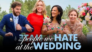 The People We Hate at the Wedding 2022 Movie  Allison JanneyBen PlattCynthi  Movie HD Review