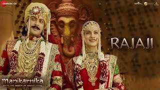 Rajaji  Full Video  Manikarnika  Kangana Ranaut  Pratibha Singh Baghel  Ravi Mishra