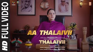 Aa Thalaivii Full Video  THALAIVII  Kangana Ranaut  Amit Mishra  GVPrakash Kumar  Irshad K
