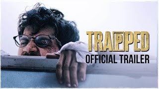 TRAPPED  Official Trailer  Rajkummar Rao  Dir  Vikramaditya Motwane   Releasing 17th March 2017