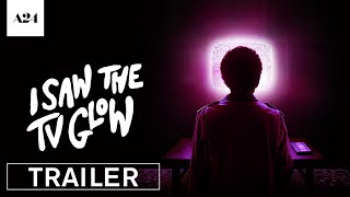 I Saw The TV Glow  Official Trailer HD  A24