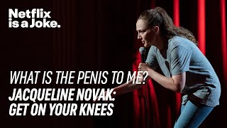Tender and Responsive  Jacqueline Novak Get on Your Knees  Netflix Is A Joke