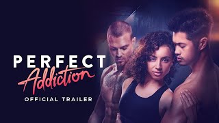Perfect Addiction  Official Trailer 2023 Kiana Madeira Ross Butler Romantic Movie