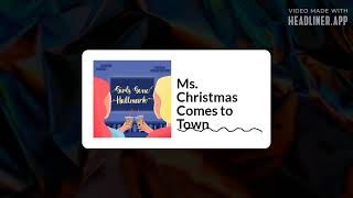 Ms Christmas Comes to Town  Girls Gone Hallmark