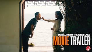 DWELLING BY THE WEST LAKE  Trailer 2 2024 