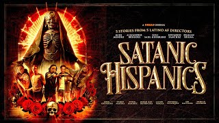 Satanic Hispanics 2023 Official Trailer