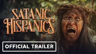 Satanic Hispanics  Exclusive Trailer 2023 Efren Ramirez Greg Grunberg