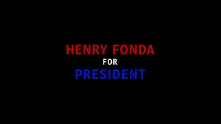 Henry Fonda for President 2024  TEASER Clip 1