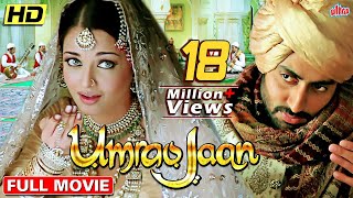 UMRAO JAAN Full Movie      Aishwarya Rai  Abhishek Bachchan  Hindi Romantic Movie