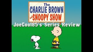The Charlie Brown and Snoopy Show 19831985 Joseph A Soboras Series Review