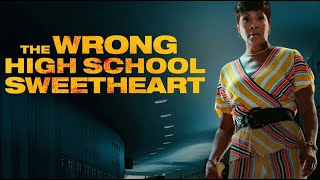 The Wrong High School Sweetheart  Trailer