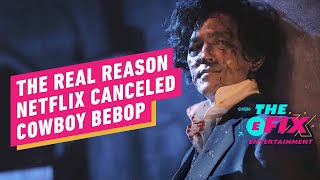 Why Cowboy Bebop Was Cancelled at Netflix After Just One Season  IGN The Fix Entertainment
