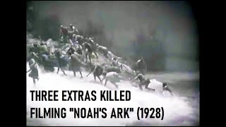 Three Extras Killed Filming Noahs Ark 1928