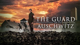 The Guard of Auschwitz 2018DramaHistoryWar Full Movie with English Subtitle