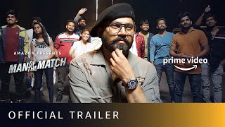 Man Of The Match  Official Trailer  New Kannada Movie  Amazon Prime Video  May 5