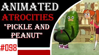 Animated Atrocities 098  Greg Pickle and Peanut