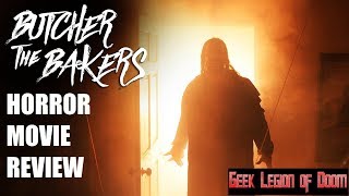 BUTCHER THE BAKERS   2017 Ryan Matthew Ziegler  Horror Comedy Movie Review