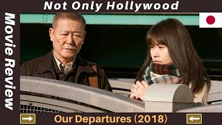 Our Departures 2018  Movie Review  Japan  A story about loss love and trains All aboard
