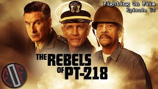Fighting On Film Podcast The Rebels of PT218 2021