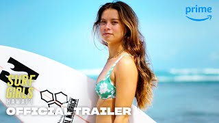 Surf Girls Hawaii  Official Trailer  Prime Video