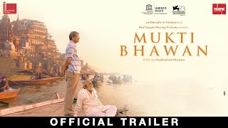 Mukti Bhawan Official Trailer  Adil Hussain  Releasing 7th April