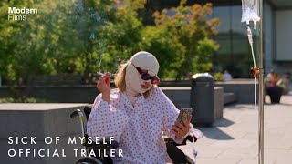 Sick of Myself  Official UK Trailer