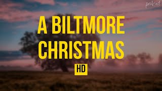 A Biltmore Christmas 2023  HD Full Movie Podcast Episode  Film Review