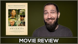 Driveways  Movie Review  No Spoilers