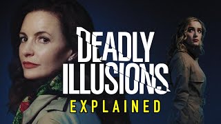 DEADLY ILLUSIONS 2021 Explained
