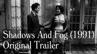 Shadows And Fog 1991 Trailer  Woody Allen Mia Farrow Madonna John Malkovich