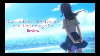 Rascal Does Not Dream Of A Dreaming Girl Review