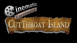 Cinematic Excrement Episode 59  Cutthroat Island